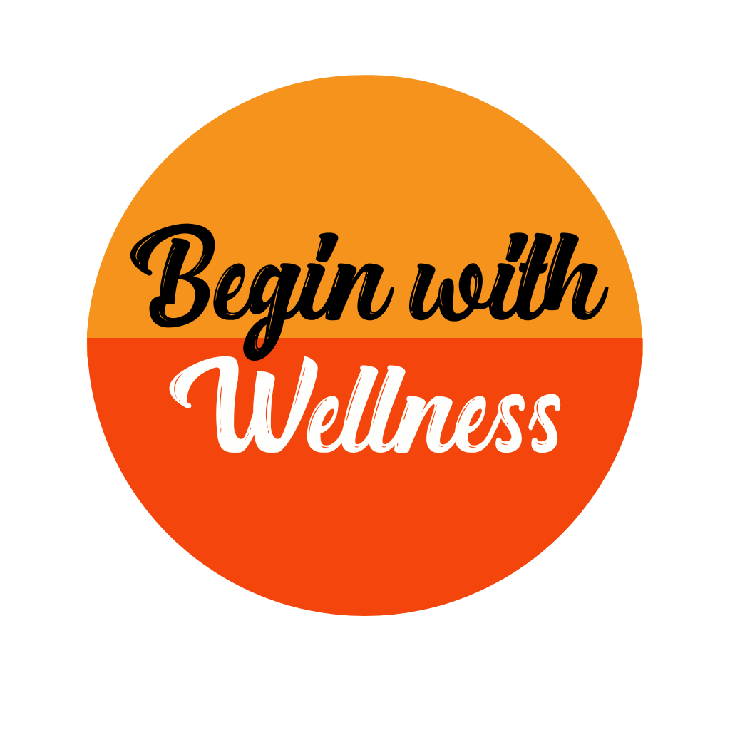 Begin with Wellness